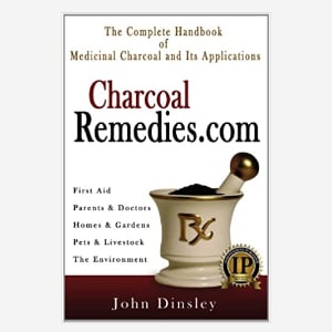 Charcoal Remedies: The Complete Handbook of Medicinal Charcoal and Its Application
