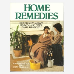Home Remedies: Hydrotherapy, Massage, Charcoal, and Other Simple Treatments